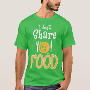 Camiseta Engraçado Eu Não Compartilho Minha Comida De Vinho