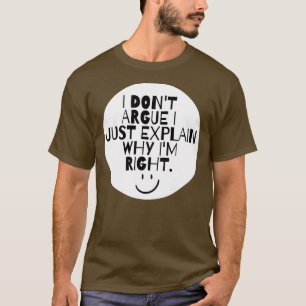 Camiseta Engraçado eu não discutir Eu só explico porque est