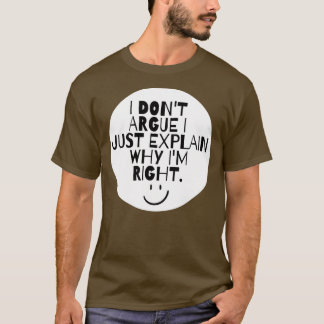 Camiseta Engraçado eu não discutir Eu só explico porque est