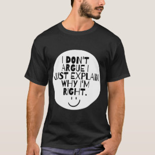 Camiseta Engraçado, eu não discuto, apenas explico por que 