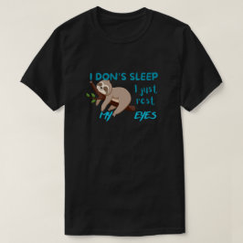 Camiseta Engraçado "Eu não estou dormindo, apenas descansan