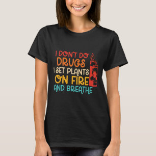 Camiseta Engraçado eu não fazer drogas Eu coloco as plantas