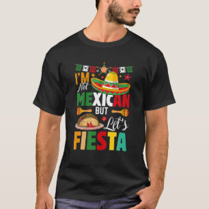 Camiseta Engraçado eu não sou mexicano, mas Vamos Fiesta Mé