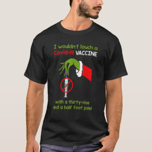 Camiseta Engraçado eu não tocasse numa vacina de 19 Covid c