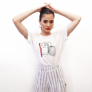 Camiseta Engraçado - Eu Odeio Meu Trabalho! ... Sério?