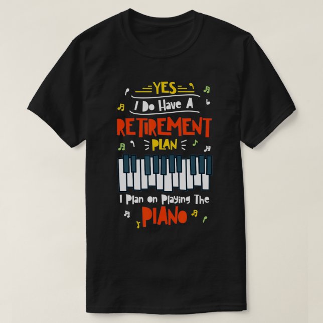 Camiseta Engraçado Eu Planejo Tocar A Design De Piano (Frente do Design)