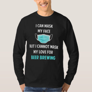 Camiseta Engraçado Eu Posso Mascarar Minha Cerveja De Rosto
