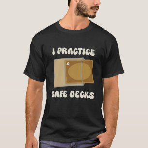 Camiseta Engraçado Eu Pratico Segurança Em Decks Construção