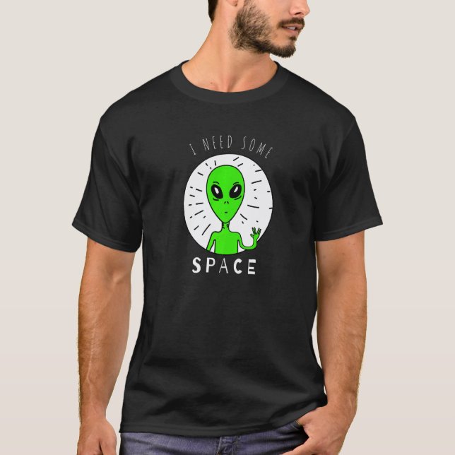 Camiseta Engraçado Eu Preciso de Algum Espaço Conscientizaç (Frente)