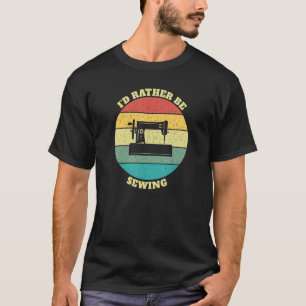 Camiseta Engraçado, Eu Preferencialmente Estaria Costurando