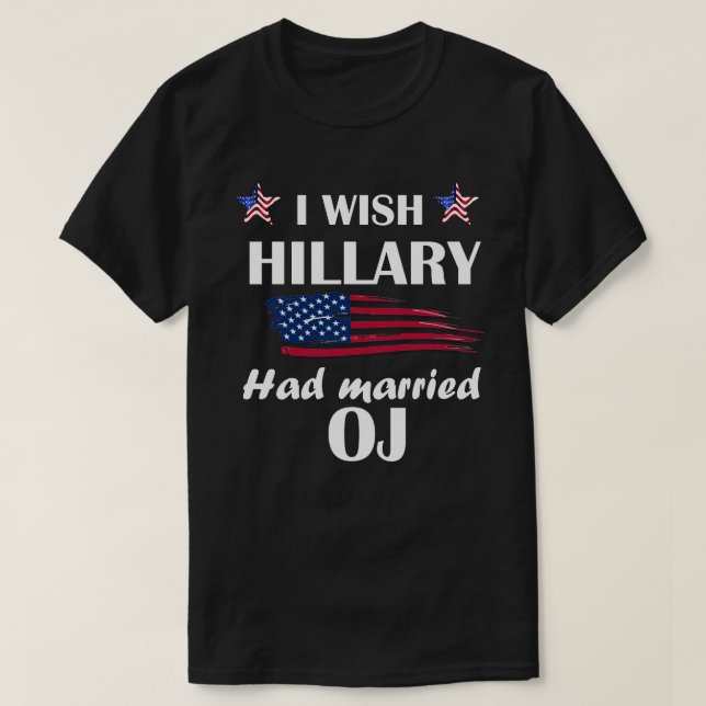 Camiseta Engraçado Eu Queria Que Hillary Tivesse Casado (Frente do Design)