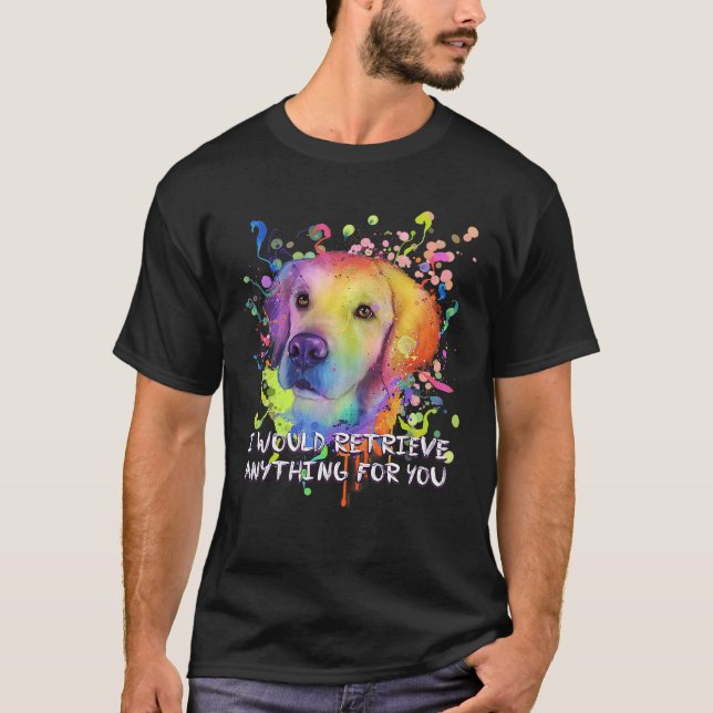 Camiseta Engraçado Eu Recuperaria Qualquer Coisa para Você  (Frente)
