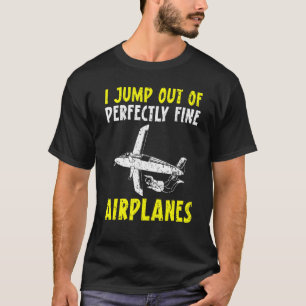 Camiseta Engraçado Eu Salto De Um Skydiving Perfeitamente B