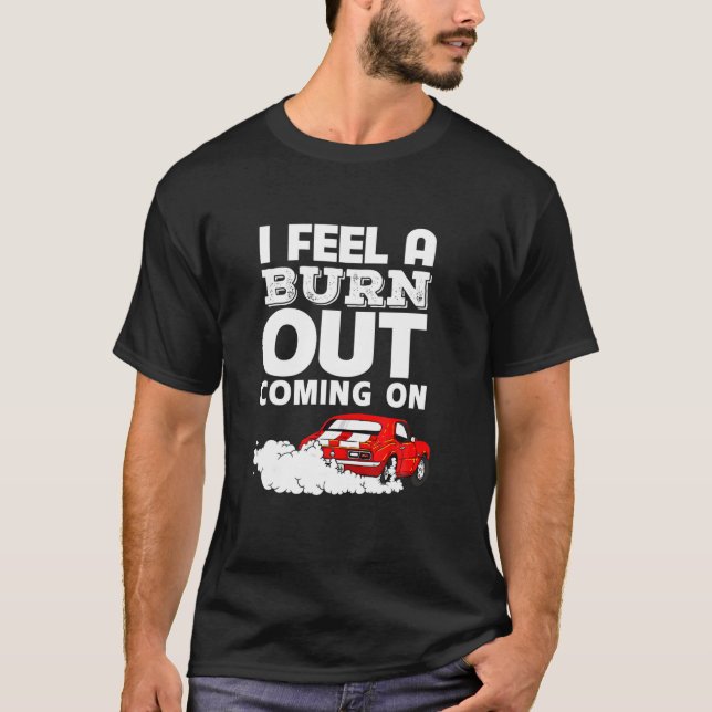 Camiseta Engraçado Eu Sentir Uma Queimada Chegando No Carro (Frente)