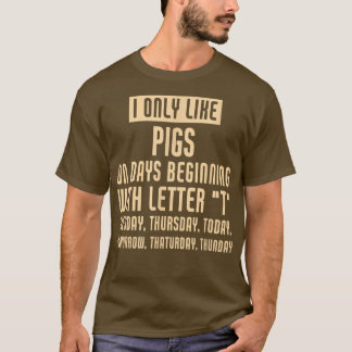 Camiseta Engraçado Eu Só Gosto De Suínos