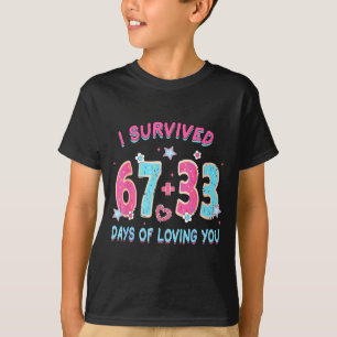 Camiseta Engraçado, eu sobrevivi 67 + 33 dias de amar você