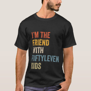 Camiseta Engraçado, eu sou a amiga com 51 crianças mulheres
