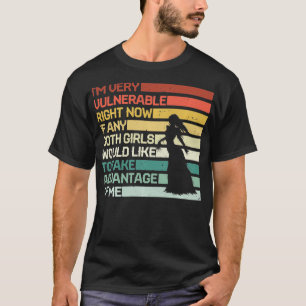 Camiseta Engraçado Eu Sou Muito Vulnerável Agora Se Qualque