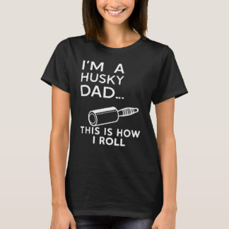 Camiseta Engraçado Eu Sou Um Pai Husky  Pai Siberiano Husky