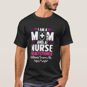 Camiseta Engraçado Eu Sou Uma Mãe E Uma Enfermeira Pratican