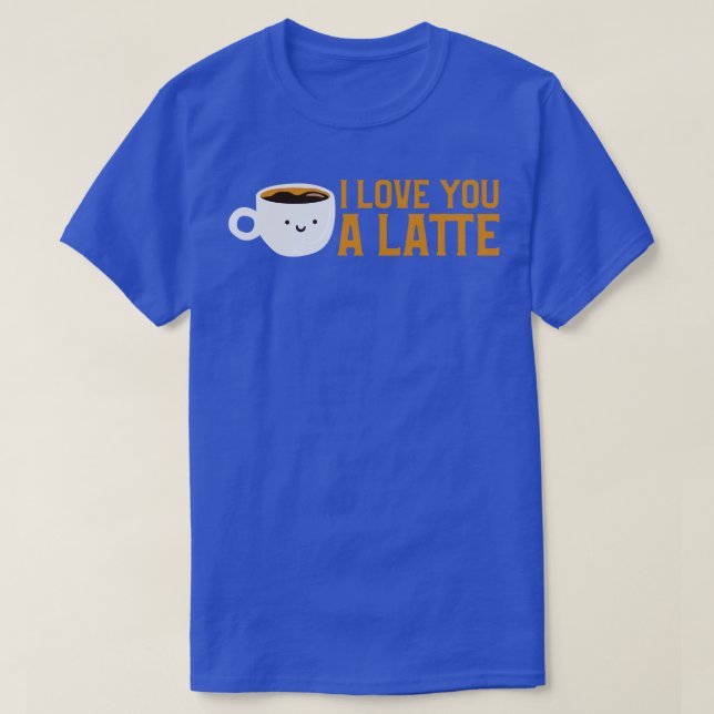 Camiseta Engraçado Eu Te Amo Um Café Latino. (Frente do Design)