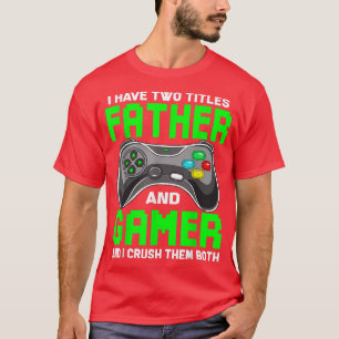 Camiseta Engraçado Eu Tenho Dois Títulos Pai E Gama De Víde