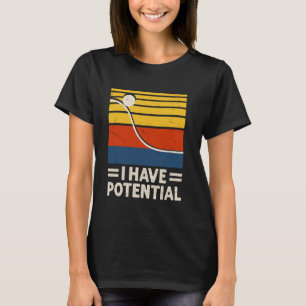 Camiseta Engraçado Eu Tenho Energia Potencial Física Ciênci
