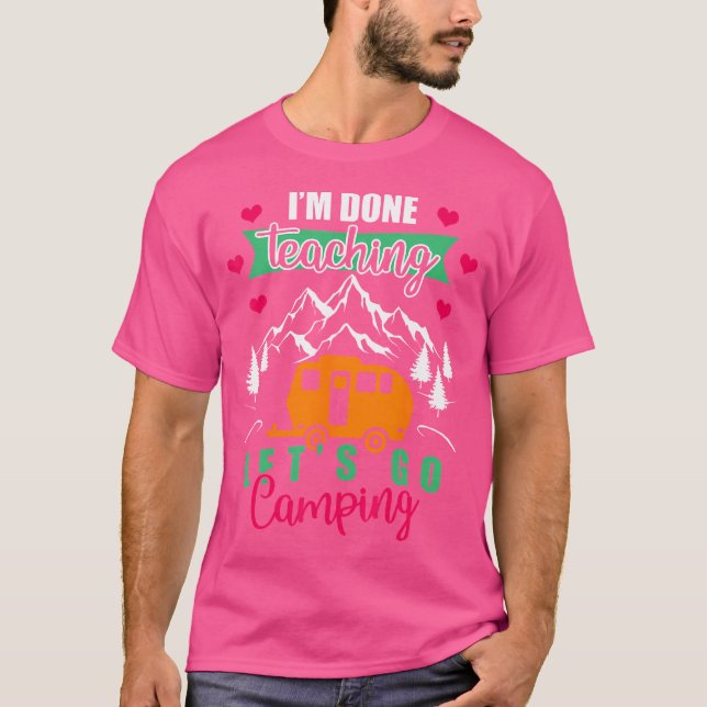 Camiseta Engraçado Eu Ter Terminado De Ensinar O Vamos A Ac (Frente)
