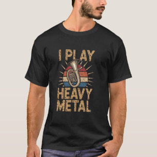 Camiseta Engraçado Eu Toco Tuba de Heavy Metal Banda Marcia