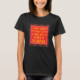 Camiseta Engraçado Eu Tomar Café E Pôr Meu Cachorro Ponteir