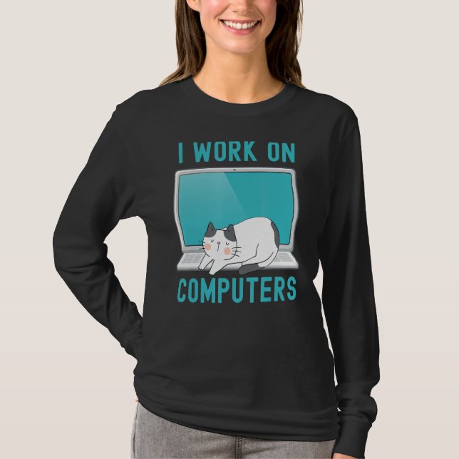 Camiseta Engraçado Eu Trabalho Em Computadores Ca Computado (Frente)