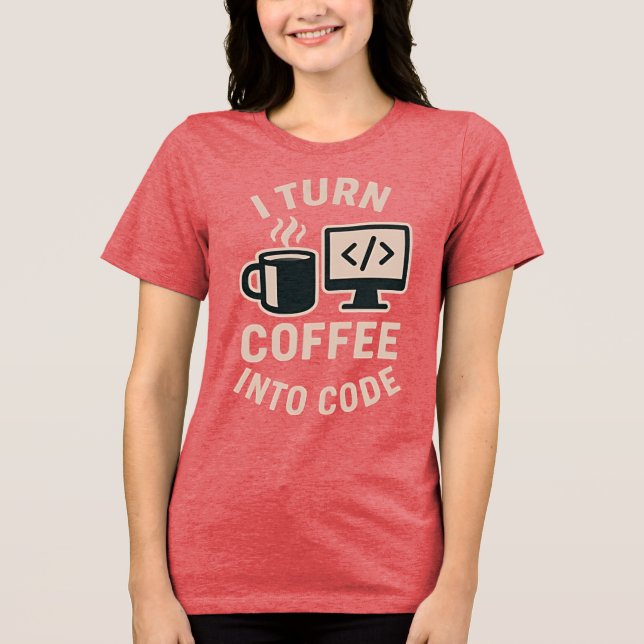 Camiseta Engraçado Eu Transformar Café Em Código (Frente)
