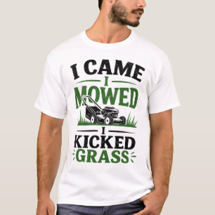 Camiseta Engraçado Eu Vim Eu Cortei Eu Chutei Grama Cortado