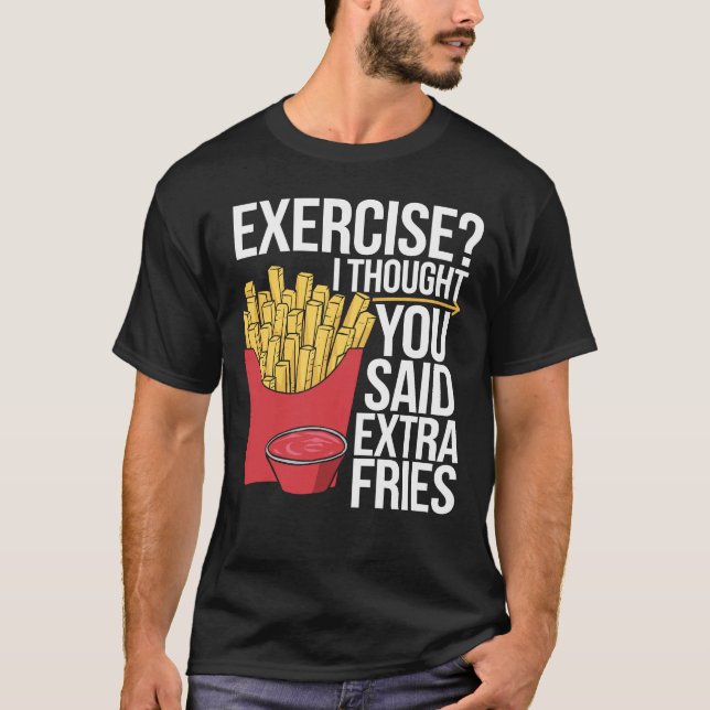Camiseta Engraçado Exercício De Comida Rápida Eu Pensei Que (Frente)