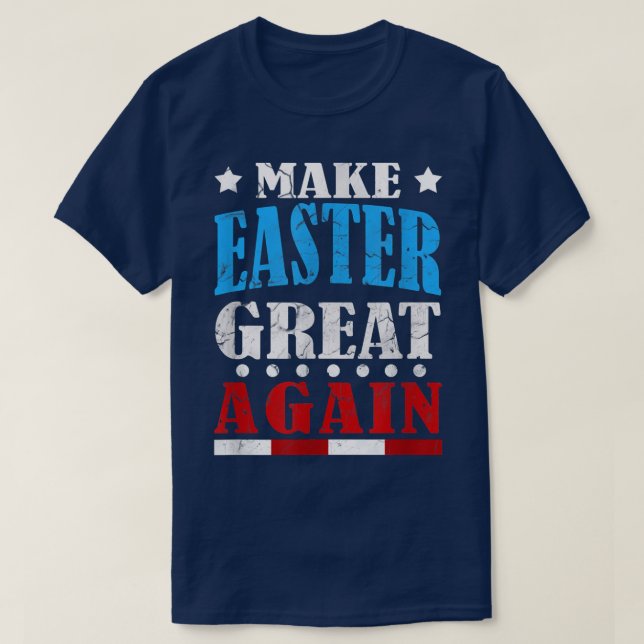 CAMISETA ENGRAÇADO FAZER EXCELENTE PÁSCOA NOVAMENTE PARA MO (Frente do Design)