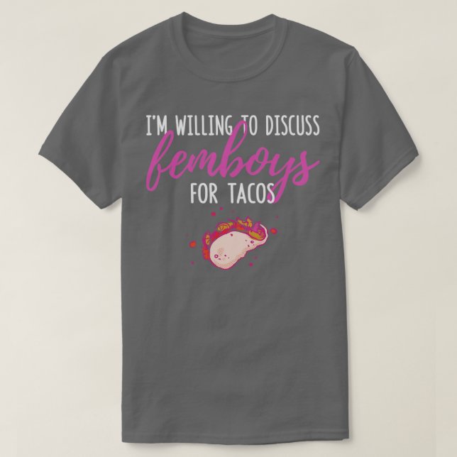 Camiseta Engraçado Femboy Estou Disposto A Discutir Femboys (Frente do Design)