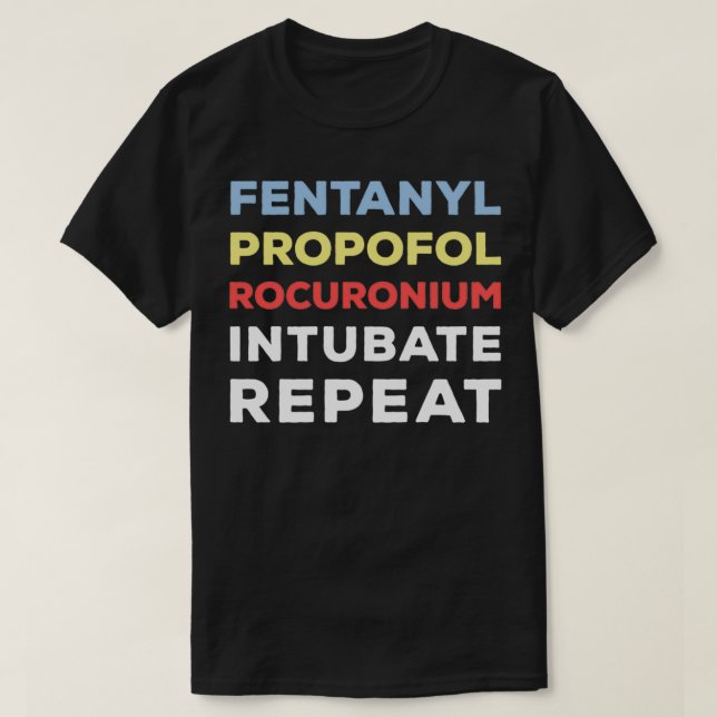 Camiseta Engraçado Fentanilo Propofol Anestesia Rocurónio (Frente do Design)