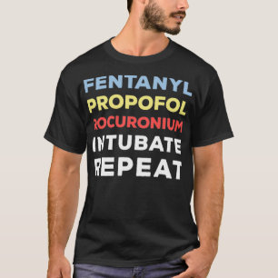 Camiseta Engraçado Fentanilo Propofol Anestesia Rocurónio
