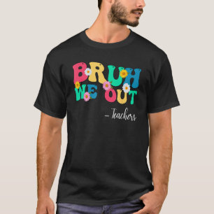 Camiseta Engraçado Fim Do Ano Escolar Professor Bruh Nós Ac