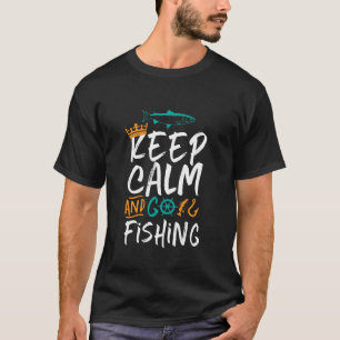 Camiseta Engraçado Fique Calmo e Vá Pescar Humor Do Pescado