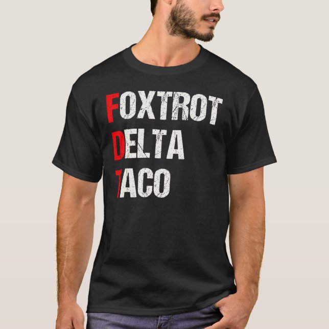 Camiseta Engraçado Foxtrot Delta Taco, Trump Sempre Galinha (Frente)
