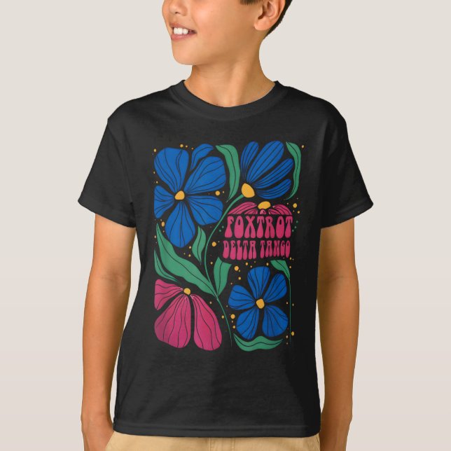 Camiseta Engraçado Foxtrots Deltas Tangos Flower Boho (Frente)