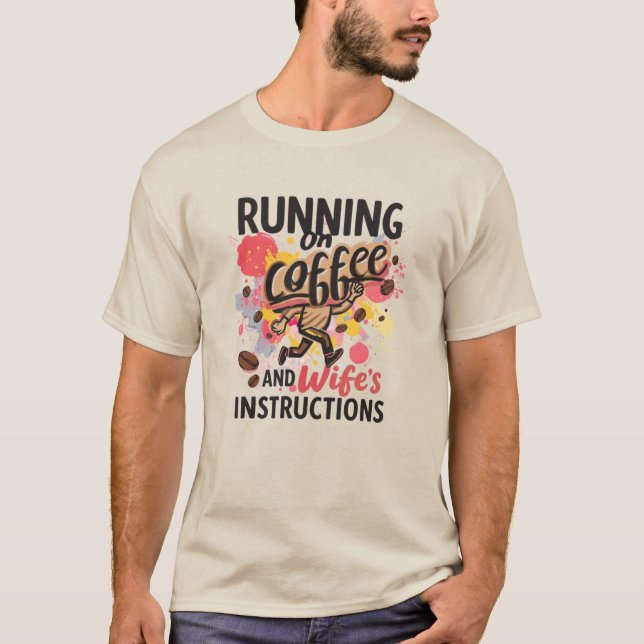 Camiseta Engraçado: Funcionando à base de Café e Instruções (Frente)