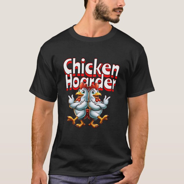 Camiseta Engraçado Galinha Hoarder (Frente)