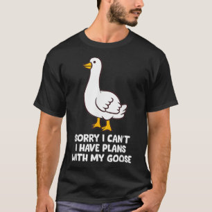 Camiseta Engraçado Ganso Desculpa Não Ter Planos Com Meus