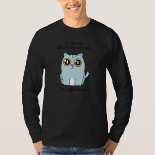 Camiseta Engraçado Gato Sarcástico Dizendo Que Eu Teria Meu