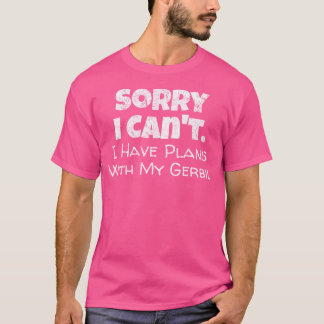 Camiseta Engraçado Gerbil Lover Faz Planos Com Meu Gerbil