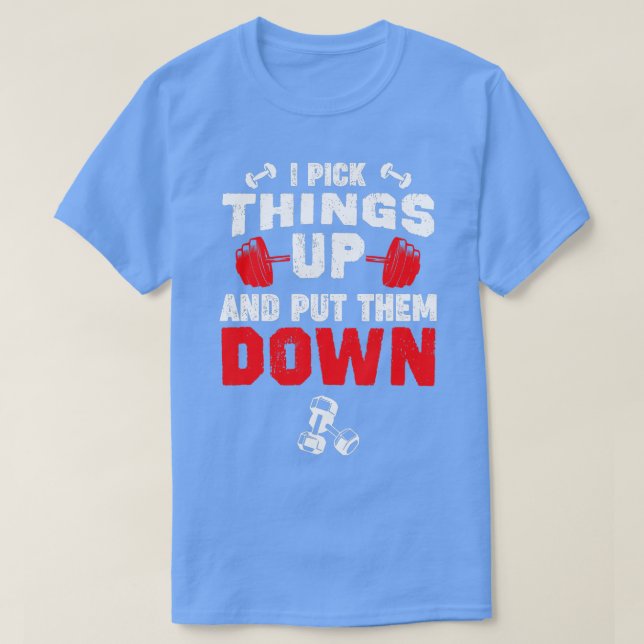 Camiseta Engraçado ginásio de Malhação Eu pego as coisas e  (Frente do Design)