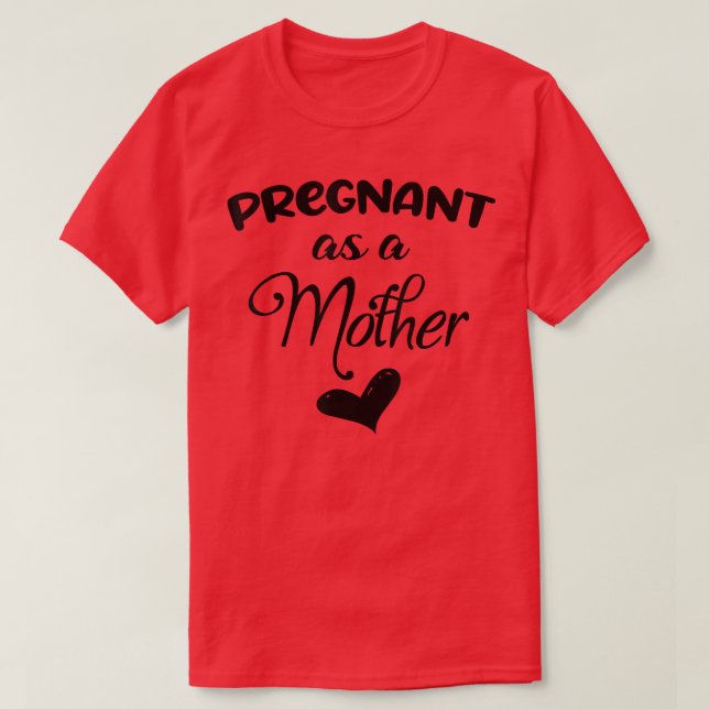 Camiseta Engraçado Grávida Como Anúncio De Gravidez Mãe (Frente do Design)