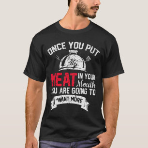 Camiseta Engraçado Grelha Quando Você Coloca Carne Na Boca 